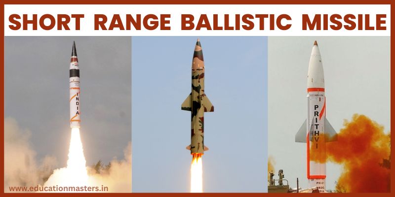 short range ballistic missiles (SRBMs)